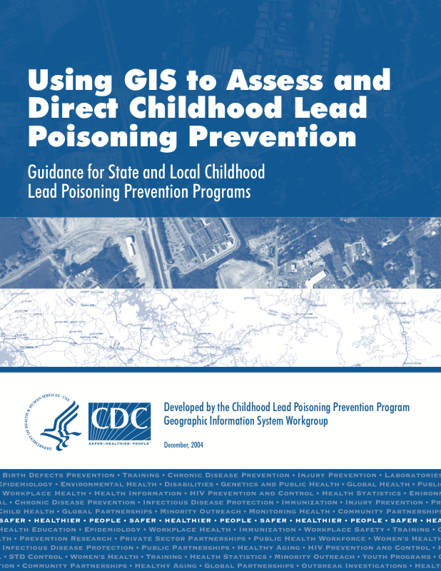 Using GIS to Assess and Direct Childhood Lead Poisoning Prevention Programs, 2004